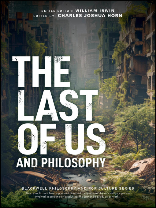 Title details for The Last of Us and Philosophy by Charles Joshua Horn - Available